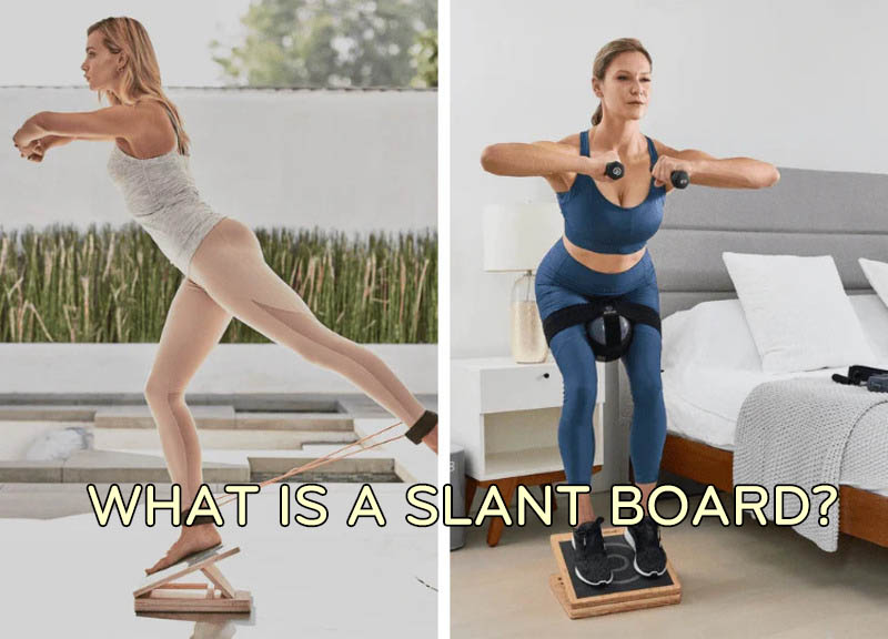 What Is a Slant Board?